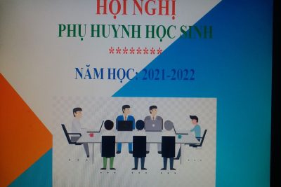 HỘI NGHỊ PHỤ HUYNH HỌC SINH NĂM HỌC 2021 – 2022